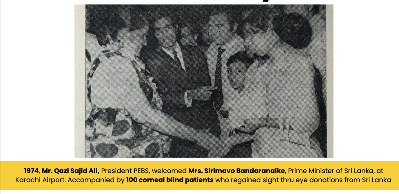 1974: PEBS President Qazi Sajid Ali welcomes Prime Minister Sirimavo Bandaranaike of Sri Lanka with 100 corneal blind patients